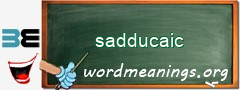 WordMeaning blackboard for sadducaic